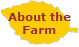 About the
Farm