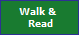Walk & 
 Read